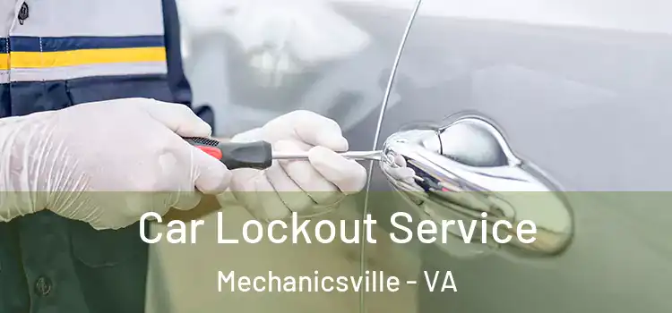  Car Lockout Service Mechanicsville - VA