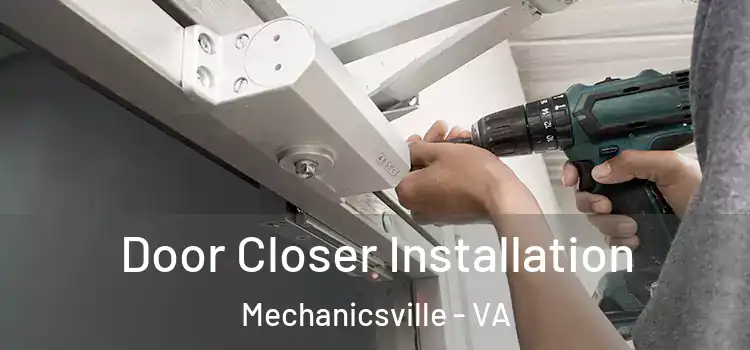 Door Closer Installation Mechanicsville - VA
