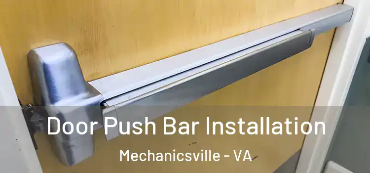 Door Push Bar Installation Mechanicsville - VA