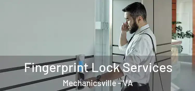 Fingerprint Lock Services Mechanicsville - VA