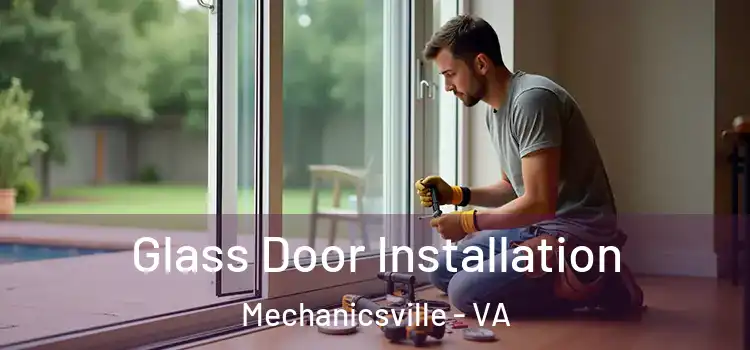 Glass Door Installation Mechanicsville - VA