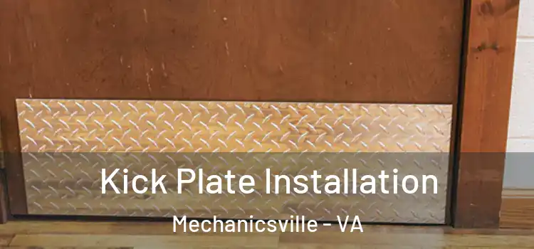 Kick Plate Installation Mechanicsville - VA