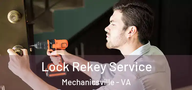 Lock Rekey Service Mechanicsville - VA