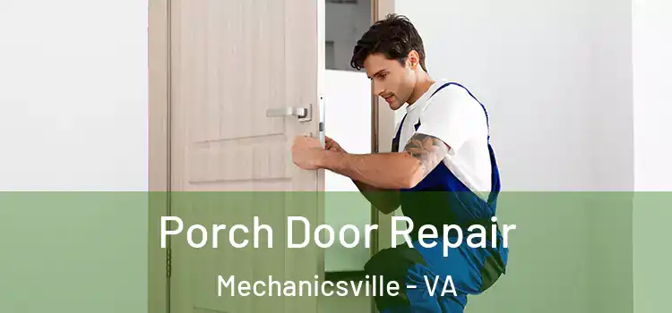 Porch Door Repair Mechanicsville - VA
