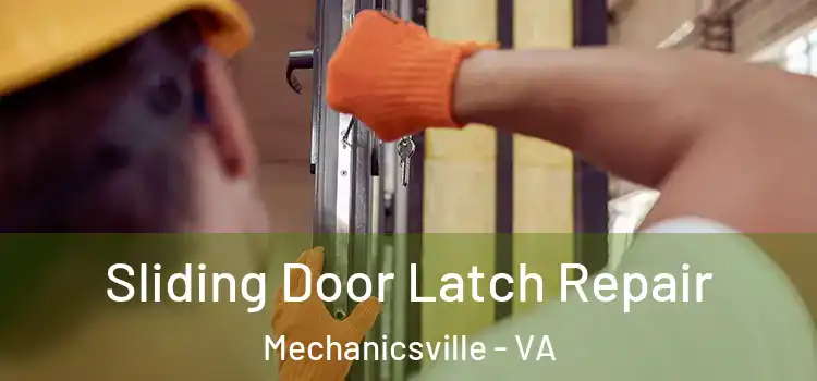 Sliding Door Latch Repair Mechanicsville - VA