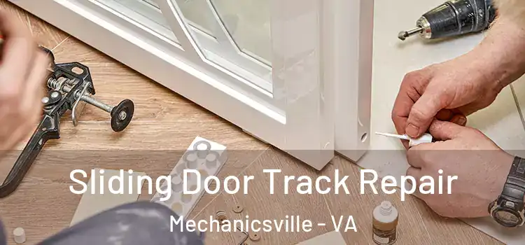 Sliding Door Track Repair Mechanicsville - VA
